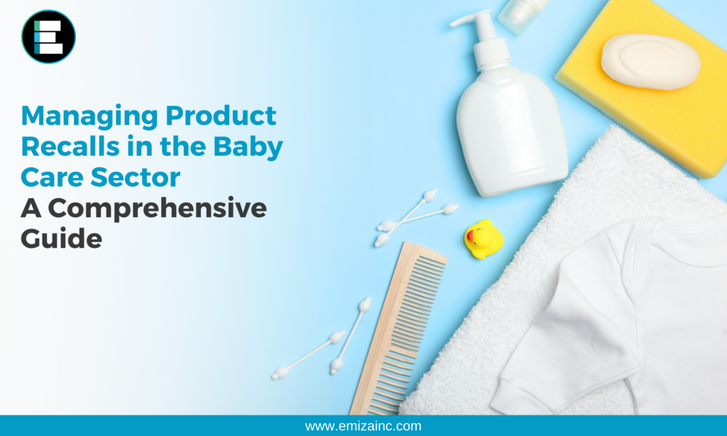 Managing Product Recalls in the Baby Care Sector A Comprehensive Guide